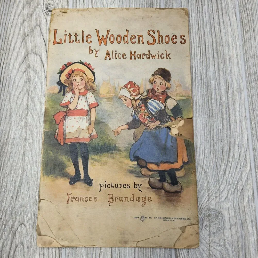 1917 Little Wooden Shoes Softcover Story Book Alice Hardwick Frances Brundage